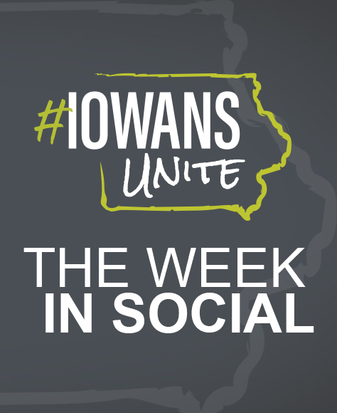 The Week In Social - Iowans Unite
