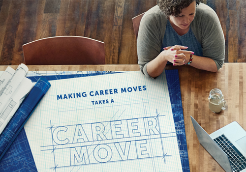 Blueprints on a table that say making career moves takes a career move